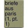 Briefe Aus Paris (1, Pt. 1) door Ludwig B. Rne