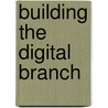 Building The Digital Branch door David Lee King