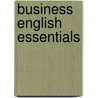 Business English Essentials door Greta L. Henderson