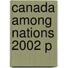 Canada Among Nations 2002 P door Maureen Appel Molot