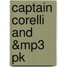 Captain Corelli And &Mp3 Pk door Louis de Bernières