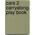 Cars 2 Carryalong Play Book