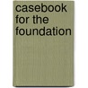 Casebook for the Foundation door Sheila Kohler