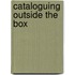 Cataloguing Outside The Box