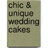 Chic & Unique Wedding Cakes