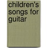 Children's Songs for Guitar door Jerry Snyder