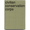 Civilian Conservation Corps door Larry N. Sypolt