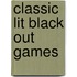 Classic Lit Black Out Games