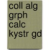 Coll Alg Grph Calc Kystr Gd door Kirsten A. Hubbard
