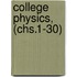 College Physics, (Chs.1-30)