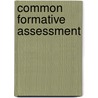 Common Formative Assessment door Kim Bailey