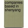 Companies Based in Shenyang door Not Available