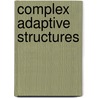 Complex Adaptive Structures door William B. Spillman