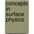Concepts In Surface Physics