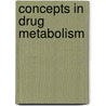 Concepts in Drug Metabolism door P. Jenner