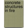 Concrete Structures In Fire door T. Lennon