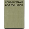 Conservatives and the Union by James Mitchell