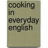 Cooking In Everyday English door Todd English