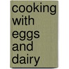 Cooking With Eggs and Dairy door Jillian Powell
