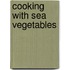 Cooking With Sea Vegetables