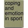 Coping And Emotion In Sport door Joanne Thatcher