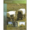 Courage on the Oregon Trail door Dorothy Francis