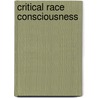 Critical Race Consciousness by Gary Peller