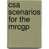 Csa Scenarios For The Mrcgp