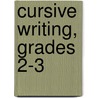 Cursive Writing, Grades 2-3 by Evan-Moor Educational Publishers