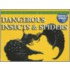 Dangerous Insects & Spiders