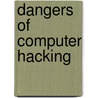 Dangers of Computer Hacking by Ryan P. Randolph