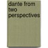 Dante From Two Perspectives