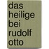 Das Heilige Bei Rudolf Otto