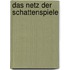 Das Netz der Schattenspiele
