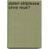 Daten-Striptease ohne Reue?