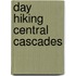 Day Hiking Central Cascades