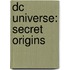 Dc Universe: Secret Origins