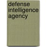 Defense Intelligence Agency door Frederic P. Miller