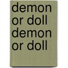 Demon or Doll Demon or Doll door Ellen Pifer