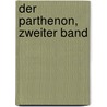 Der Parthenon, Zweiter Band door Adolf Michaelis