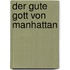 Der gute Gott von Manhattan
