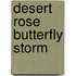 Desert Rose Butterfly Storm