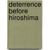 Deterrence Before Hiroshima door George H. Quester