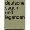 Deutsche Sagen und Legenden door Kristina Hammann