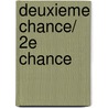 Deuxieme Chance/  2e Chance door James Patterson