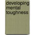 Developing Mental Toughness