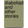 Diaboliad And Other Stories door Mikhail Bulgakov