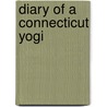 Diary of a Connecticut Yogi door Jj Semple