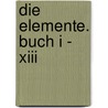 Die Elemente. Buch I - Xiii door Euklid