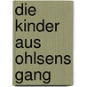 Die Kinder Aus Ohlsens Gang door Gustav Falke